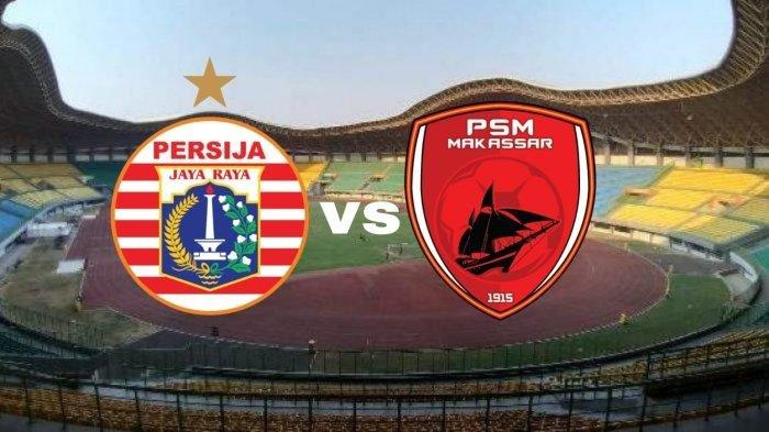 Laga Persija Jakarta vs PSM Makassar Liga 1 Dijadwal Ulang Hingga 3 Juli 2023